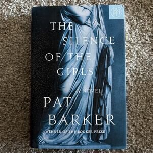 Silence of the Girls Book by Pat Barker (2018, Hardcover) BOTM Edition